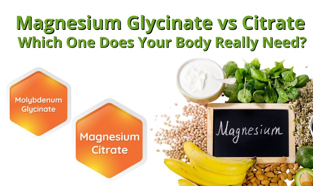 Magnesium Glycinate vs Citrate: Which One Does Your Body Really Need? - MOTHER NATURE SUPPLEMENTS