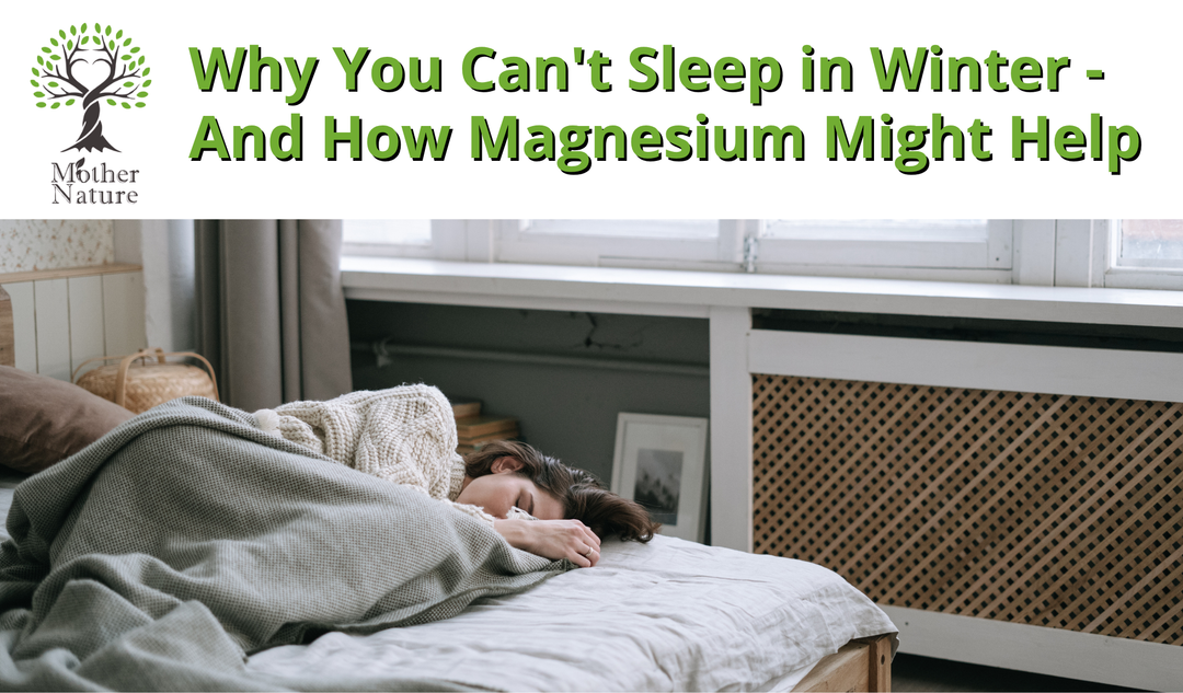 Why You Can't Sleep in Winter - And How Magnesium Might Help