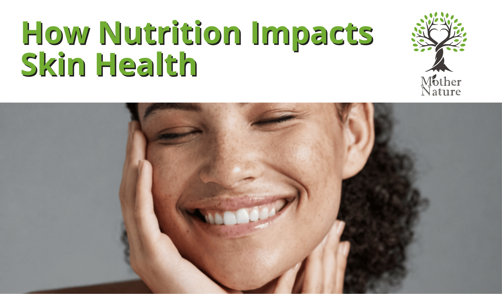 Skin Health from Within - Preparing for Summer Naturally - MOTHER NATURE SUPPLEMENTS