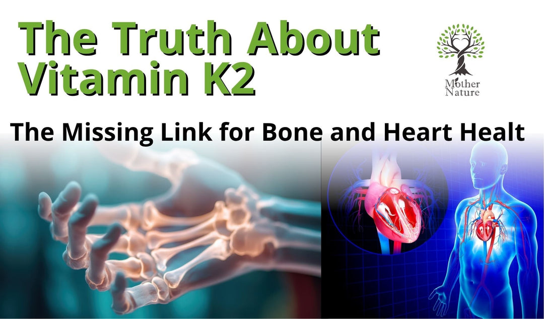 The Truth About Vitamin K2: The Missing Link for Bone and Heart Healt