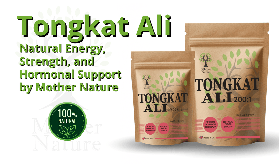 Tongkat Ali: Natural Energy, Strength, and Hormonal Support by Mother Nature